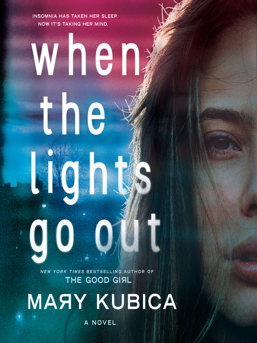 Title details for When the Lights Go Out by Mary Kubica - Available